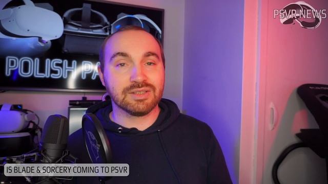 Blade & Sorcery for PSVR | 2021 Info смотреть онлайн