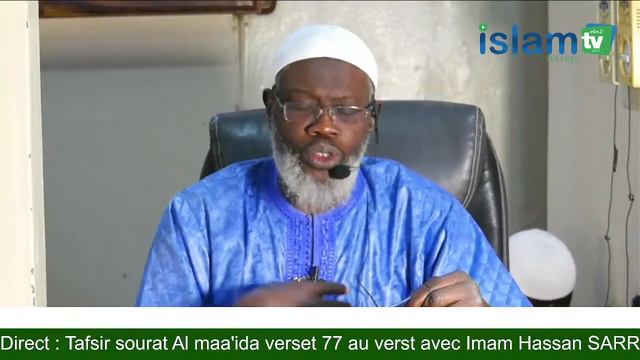 Direct : Tafsir sourat Al maa'ida verset 77 au verst avec Imam Hassan SARR смотреть онлайн