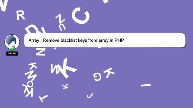 Array : Remove blacklist keys from array in PHP смотреть онлайн