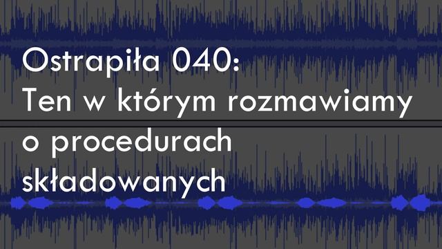 Ten w którym rozmawiamy o procedurach składowanych смотреть онлайн