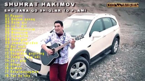 Shuhrat Hakimov - Sara qo'shiqlari to'plami 2021