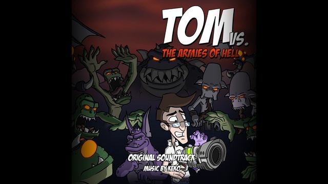 "Tom Vs. The Armies of Hell" - Official Soundtrack смотреть онлайн