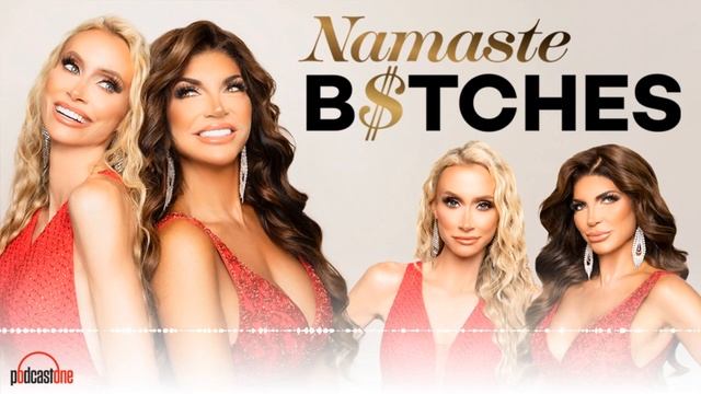 Teresa & Luis, Carrie & Big, and Caroline & Danielle | Namaste B$tches Podcast смотреть онлайн