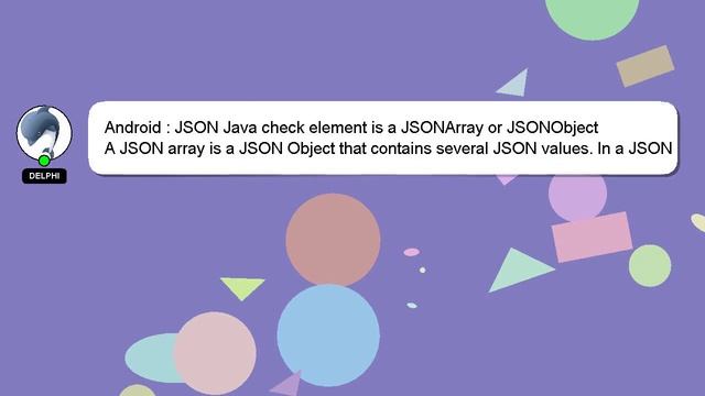Android : JSON Java check element is a JSONArray or JSONObject смотреть онлайн