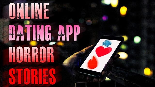 7 TRUE Scary Online Dating App Horror Stories | True Scary Stories смотреть онлайн