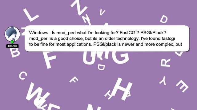 Windows : Is mod_perl what I'm looking for? FastCGI? PSGI/Plack? смотреть онлайн