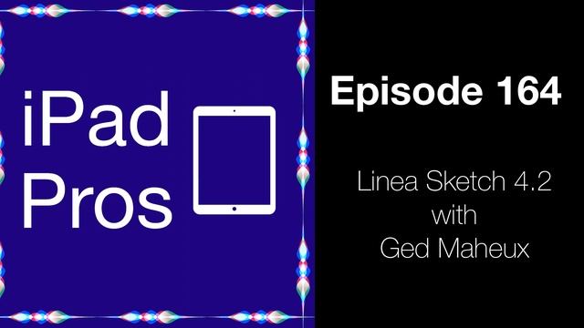 Linea Sketch 4.2 with Ged Maheux (iPad Pros - 0164) смотреть онлайн