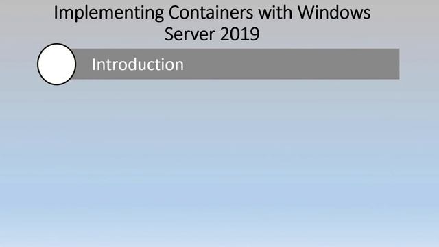 Implementing Docker Containers with Windows Server 2019 - Course Overview смотреть онлайн