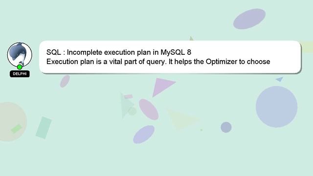 SQL : Incomplete execution plan in MySQL 8 смотреть онлайн
