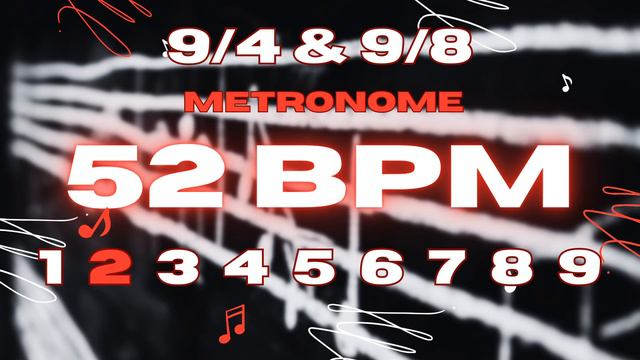 52 BPM - 9/4 & 9/8 Metronome смотреть онлайн