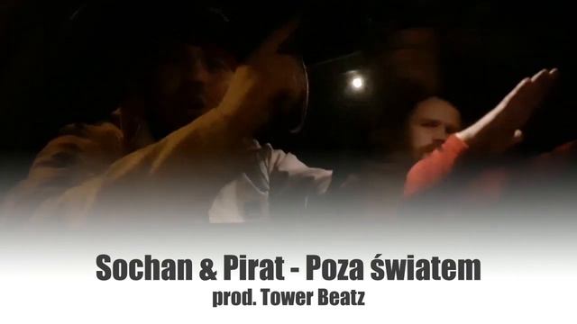 Sochan SPR x Pirat - Poza światem ( prod. Tower Beatz ) смотреть онлайн