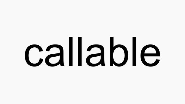 How to pronounce callable смотреть онлайн