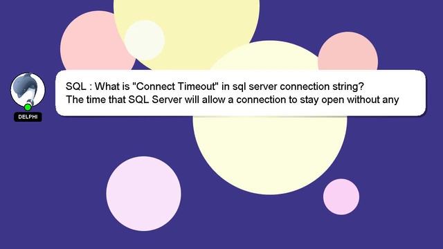 SQL : What is "Connect Timeout" in sql server connection string? смотреть онлайн