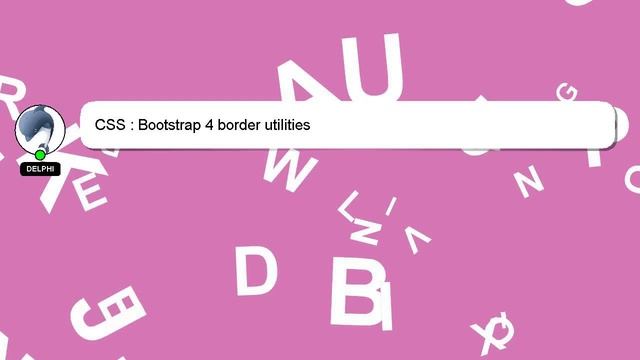 CSS : Bootstrap 4 border utilities смотреть онлайн