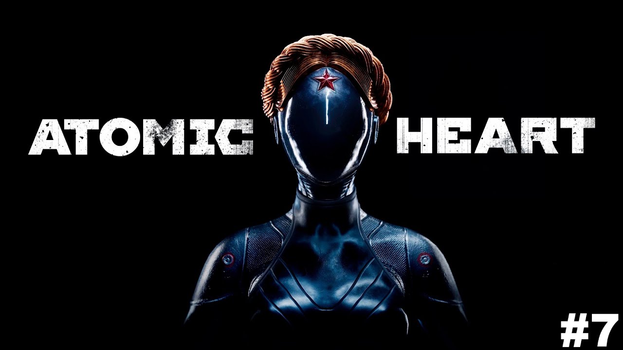 ATOMIC HEART (Атомное сердце) ➤ Часть 7