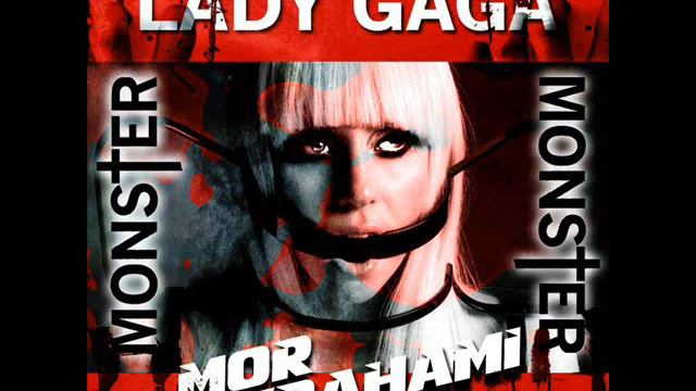 Lady Gaga - Monster (Mor Avrahami Remix) смотреть онлайн