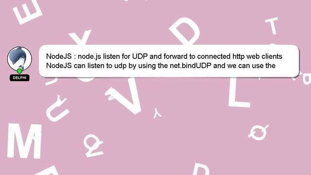 NodeJS : node.js listen for UDP and forward to connected http web clients смотреть онлайн