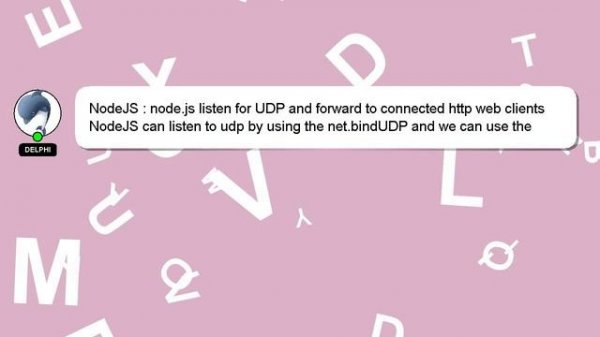 NodeJS : node.js listen for UDP and forward to connected http web clients
