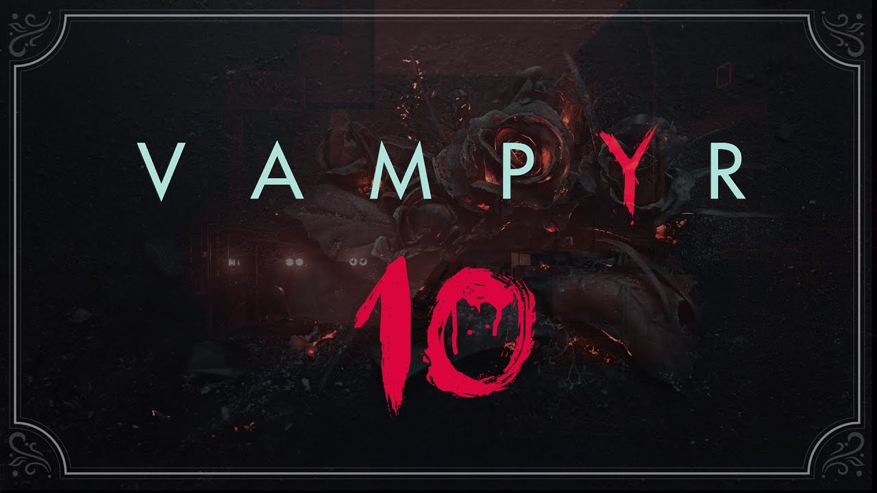 Vampyr ★ 10: Похороны сестры