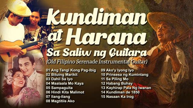KUNDIMAN at HARANA Sa Saliw ng Guitara - Old Filipino Serenade Instrumental Guitar смотреть онлайн