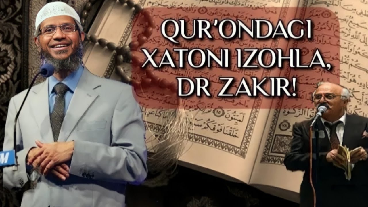 Dr ZAKIR NAIK QURONDAGI GRAMMATIK XATONI QANDAY IZOHLAYSAN (Kofir Savoli)