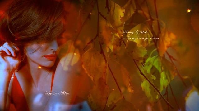 Sergey Grischuk - In my heart you forever смотреть онлайн