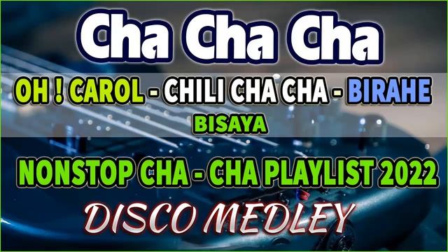 Chili Cha Cha X Oh ! Carol X Birahe CHA CHA MEDLEY BISAYA? BUDOTS CHA CHA HATAW REMIX 2022 PART 3 смотреть онлайн