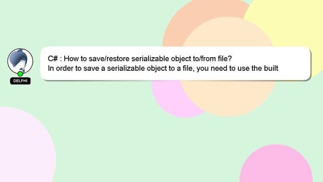 C# : How to save/restore serializable object to/from file? смотреть онлайн