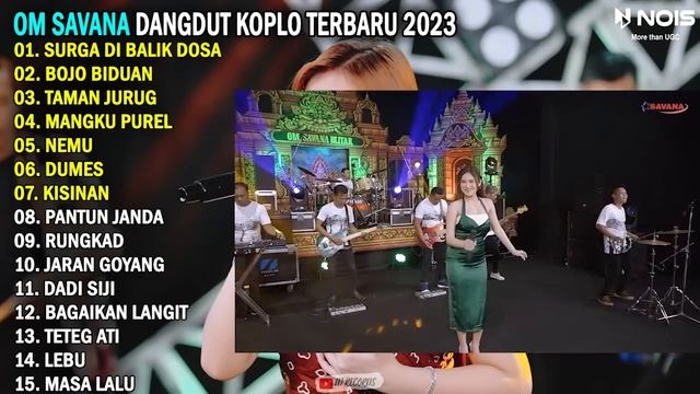 OM SAVANA DANGDUT KOPLO TERBARU 2023 | FULL BASS GLERR | NO IKLAN смотреть онлайн