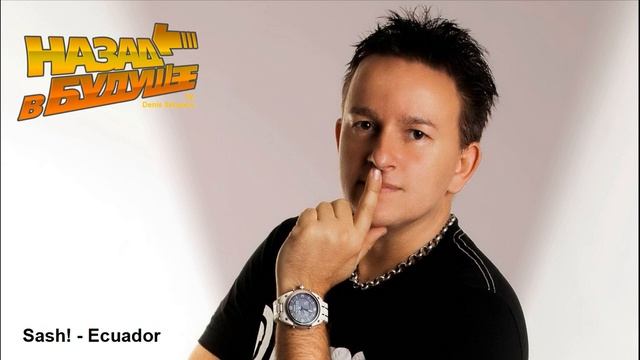 Sash! - Ecuador (Back to the Future Remix) смотреть онлайн