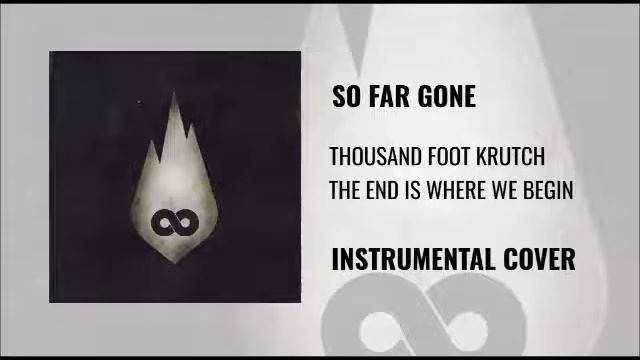 So Far Gone by Thousand Foot Krutch (Instrumental Cover ft. Lori Peters) смотреть онлайн