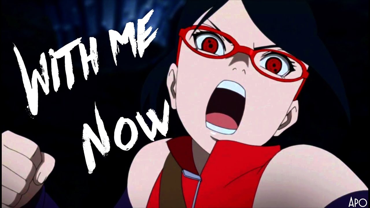 Boruto AMV - With Me Now