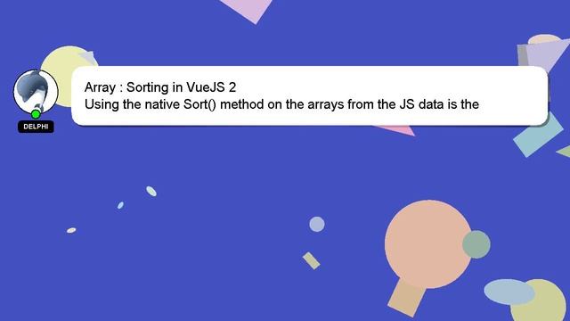 Array : Sorting in VueJS 2 смотреть онлайн