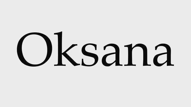 How to Pronounce Oksana смотреть онлайн