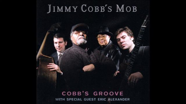 Jimmy Cobb's Mob - Sweet And Lovely (2003) -feat. Peter Bernstein, Eric Alexander, Richard Wyands смотреть онлайн