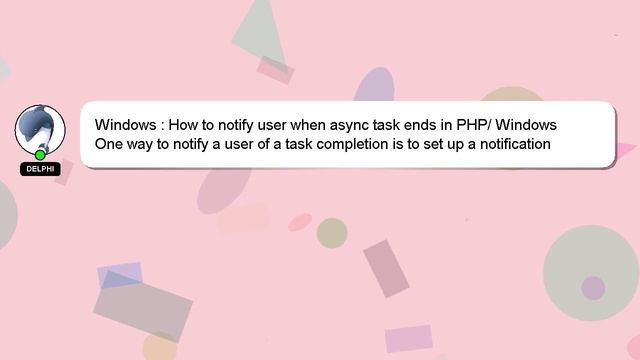 Windows : How to notify user when async task ends in PHP/ Windows смотреть онлайн
