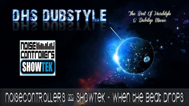 Noisecontrollers & Showtek - When The Beat Drops [FULL + HQ] смотреть онлайн