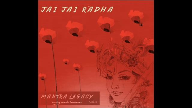 JAI JAI RADHA Mantra By Miguelbrea