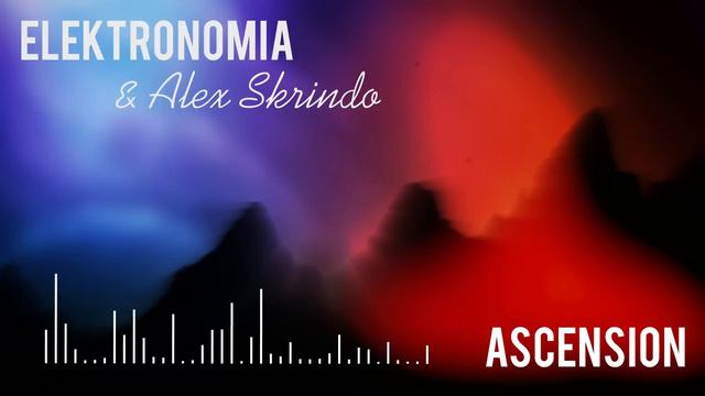 Elektronomia & Alex Skrindo - Ascension смотреть онлайн