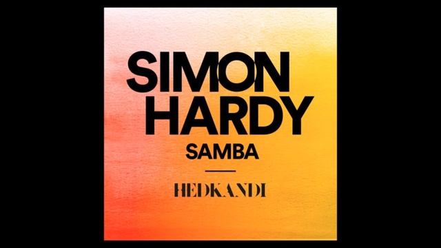 Simon Hardy - Samba (Sunset Mix) смотреть онлайн