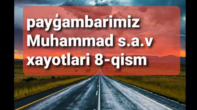Payg‘ambarimiz Muhammad (s.a.v)xayotlari Xaqida NURIDDIN HOJI DOMILA 8-Qism