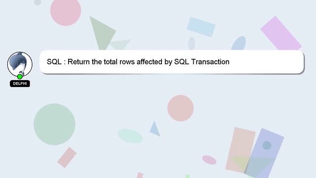 SQL : Return the total rows affected by SQL Transaction смотреть онлайн