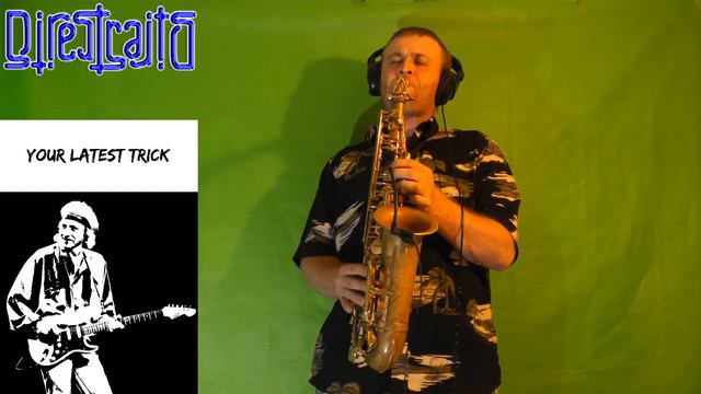 Dire Straits - Your Latest Trick ( Cover By Amigoiga Sax )