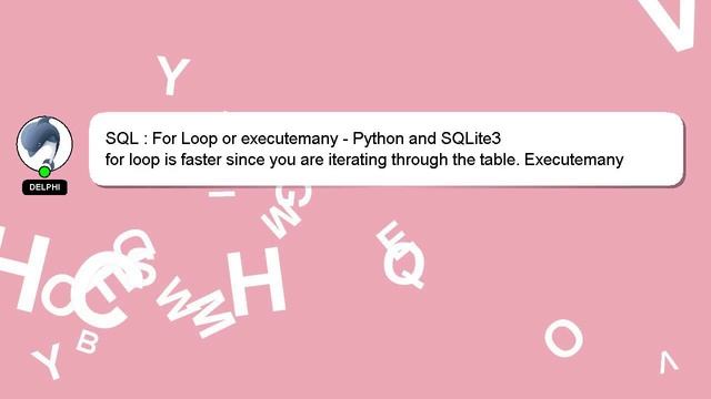 SQL : For Loop or executemany - Python and SQLite3 смотреть онлайн