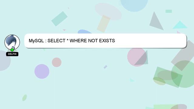 MySQL : SELECT * WHERE NOT EXISTS смотреть онлайн