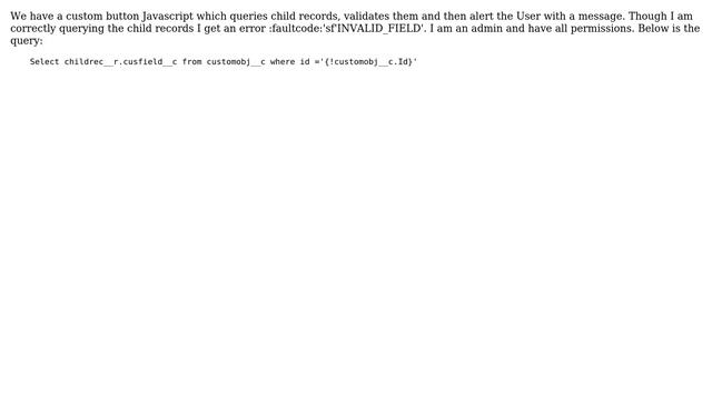 Salesforce: Need help on Custom Button Javascript error: :faultcode:'sf:INVALID_FIELD' смотреть онлайн
