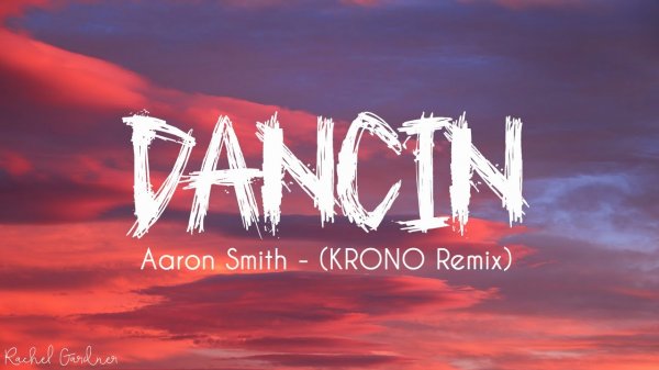 Aaron Smith - Dancin (Krono Remix)