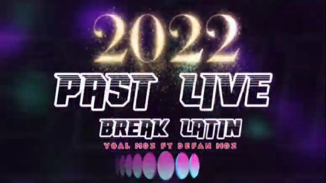RDC - PAST LIVE _(BREAK LATIN)_DJ YOAL MGZ REMIX 2022 смотреть онлайн