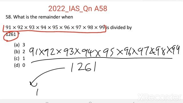2022_IAS_Qn A58. What is the remainder when 91×92×93×94×95×96×97×98×99 is divided by 1261 ? смотреть онлайн