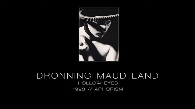 DRONNING MAUD LAND - Hollow eyes ["Aphorism" - 1993] смотреть онлайн